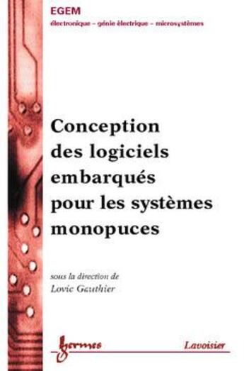 Couverture du livre « Conception des logiciels embarqués pour les systèmes monopuces » de Lovic Gauthier aux éditions Hermes Science Publications