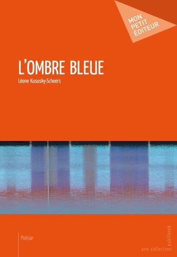 Couverture du livre « L'ombre bleue » de Leone Kusosky-Scheers aux éditions Publibook