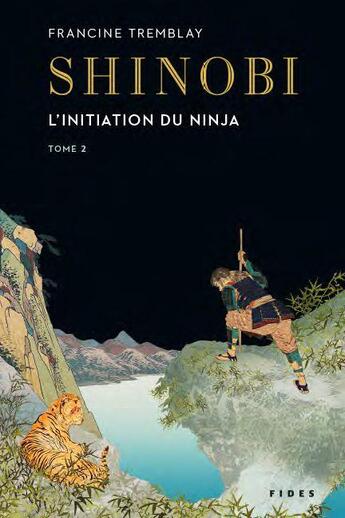 Couverture du livre « Shinobi Tome 2 : l'initiation du ninja » de Francine Tremblay aux éditions Fides