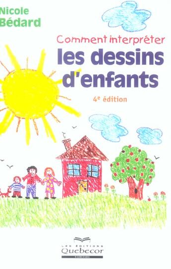 Couverture du livre « Comment Interpreter Les Dessins D'Enfants » de Bedard Nicole aux éditions Quebecor