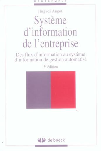 Couverture du livre « Systeme d'information de l'entreprise des flux d'information au systeme d'information automatique (5e édition) » de Angot aux éditions De Boeck