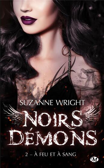 Couverture du livre « Noirs démons Tome 2 : à feu et à sang » de Suzanne Wright aux éditions Milady