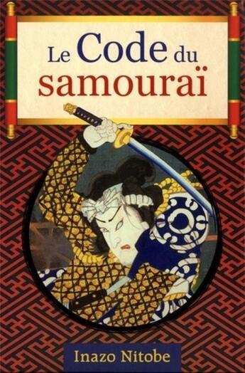 Couverture du livre « Le code du samouraï » de Inazo Nitobe aux éditions Guy Trédaniel
