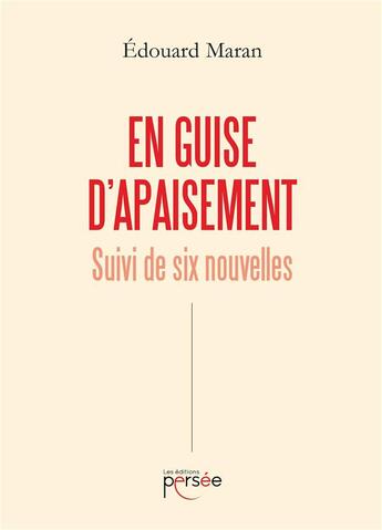 Couverture du livre « En guise d'apaisement » de Maran Edouard aux éditions Persee