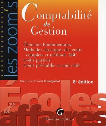 Couverture du livre « Comptabilité de gestion (8e édition) » de Beatrice Grandguillot et Francis Grandguillot aux éditions Gualino