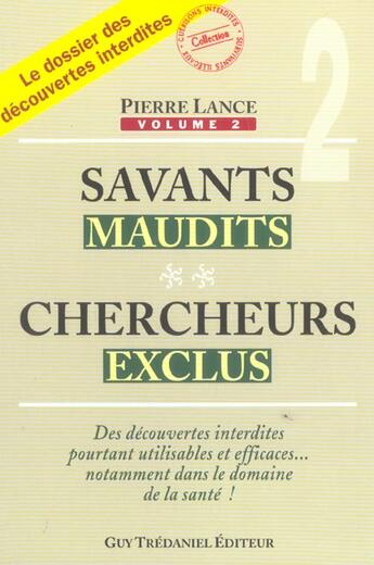 Couverture du livre « Savants maudits, chercheurs exclus - tome 2 » de Pierre Lance aux éditions Guy Trédaniel