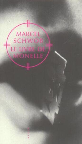 Couverture du livre « Le livre de monelle ancienne edition » de Marcel Schwob aux éditions Allia