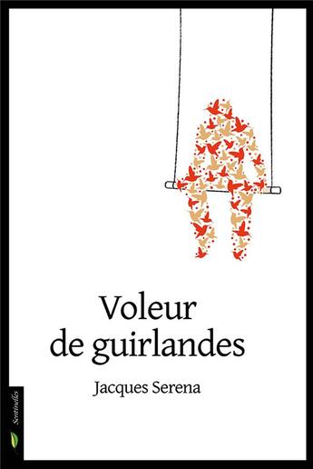 Couverture du livre « Voleur de guirlandes » de Jacques Serena aux éditions Le Verger