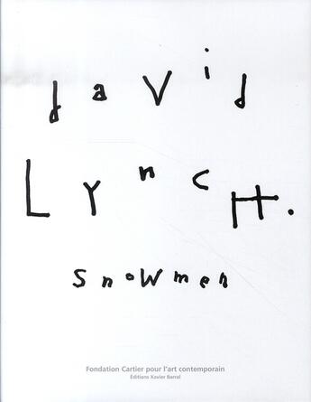 Couverture du livre « Snowmen » de David Lynch aux éditions Fondation Cartier