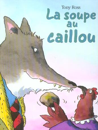 Couverture du livre « La soupe au caillou » de Tony Ross aux éditions Mijade