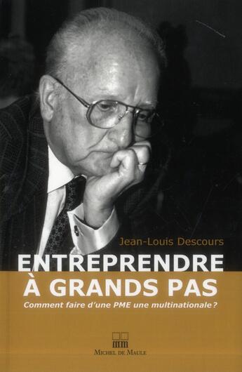 Couverture du livre « Réussir à grand pas ; comment faire d'une PME une multinationale ? entretien avec Gabriel Milesi » de Jean-Louis Descours aux éditions Michel De Maule