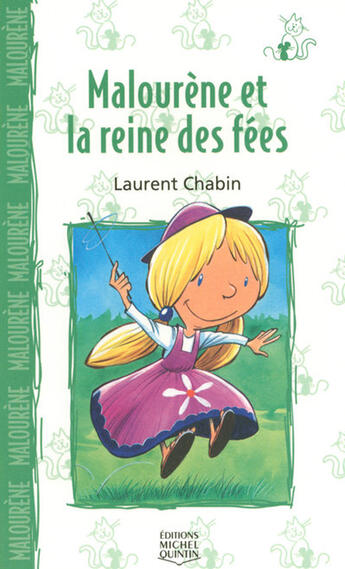 Couverture du livre « Malourène et la reine des fées ; le chat et la souris » de Laurent Chabin aux éditions Michel Quintin