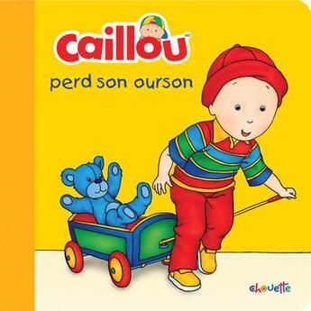 Couverture du livre « Caillou perd son ourson » de Joceline Sanschagrin aux éditions Chouette