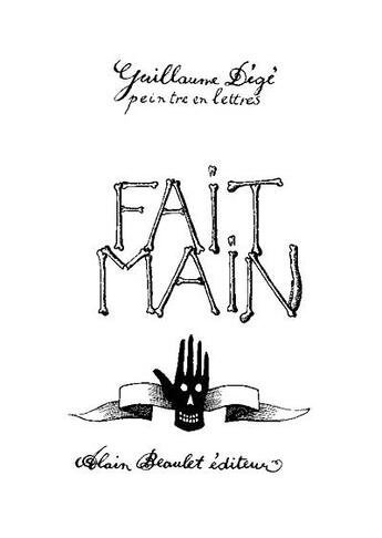 Couverture du livre « Fait main » de Guillaume Dege aux éditions Alain Beaulet