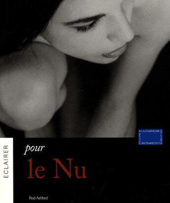 Couverture du livre « Éclairer pour le nu » de Rod Ashford aux éditions Compagnie Du Livre