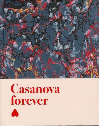 Couverture du livre « Casanova forever » de Emmanuel Latreille et Jean-Luc Hauc et Lydie Flem et Alexandre Stroev et Helmut Watzlawick aux éditions Dilecta