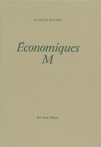 Couverture du livre « Économiques M » de Martin Richet aux éditions Eric Pesty