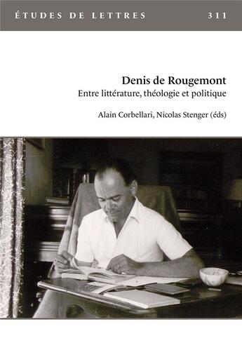 Couverture du livre « Etudes de lettres, n 311, 12/2019. denis de rougemont. entre litterat ure, theologie et politique » de St Corbellari Alain aux éditions Etudes De Lettres