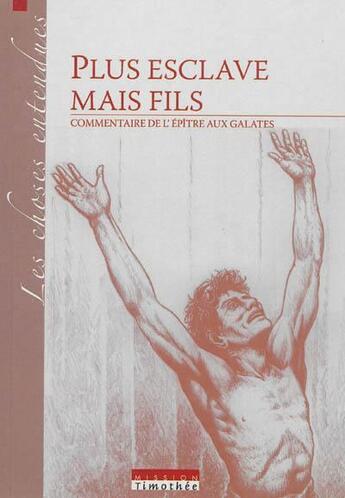 Couverture du livre « Plus esclave mais fils » de  aux éditions Cocebal