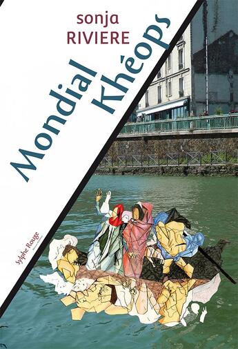 Couverture du livre « Mondial Khéops » de Sonja Riviere aux éditions Sylphe Rouge