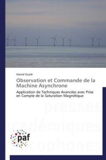 Couverture du livre « Observation et commande de la machine asynchrone » de Hamid Ouadi aux éditions Presses Academiques Francophones