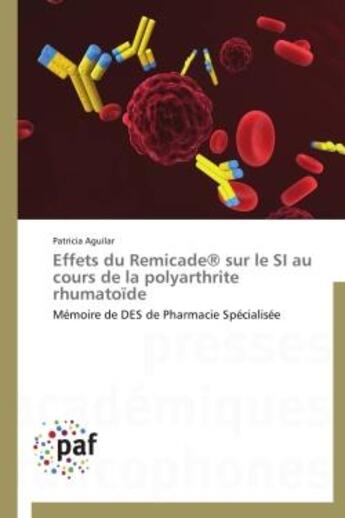 Couverture du livre « Effets du Remicade sur le SI au cours de la polyarthrite rhumatoïde » de Patricia Aguilar aux éditions Presses Academiques Francophones