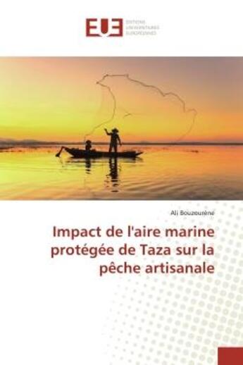 Couverture du livre « Impact de l'aire marine protegee de taza sur la peche artisanale » de Bouzourene Ali aux éditions Editions Universitaires Europeennes