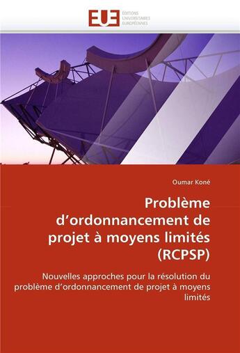 Couverture du livre « Probleme d'ordonnancement de projet a moyens limites (rcpsp) » de Kone Oumar aux éditions Editions Universitaires Europeennes