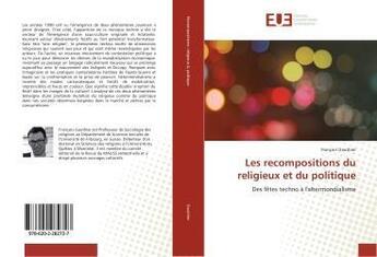 Couverture du livre « Les recompositions du religieux et du politique » de Francois Gauthier aux éditions Editions Universitaires Europeennes