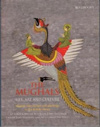 Couverture du livre « The mughals: life, art and culture » de Losty J.P. /Roy Mali aux éditions Acc Art Books