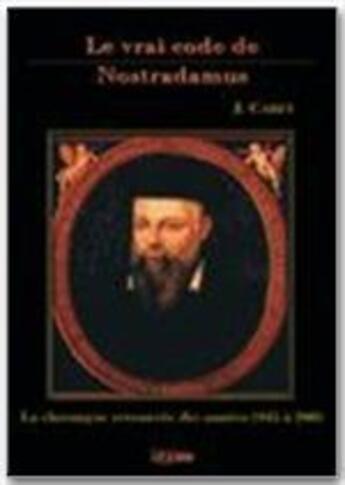 Couverture du livre « Le vrai code de Nostradamus » de J Carey aux éditions Jepublie