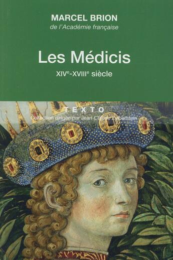 Couverture du livre « Les Médicis ; XIVe-XVIIIe siècle » de Marcel Brion aux éditions Tallandier