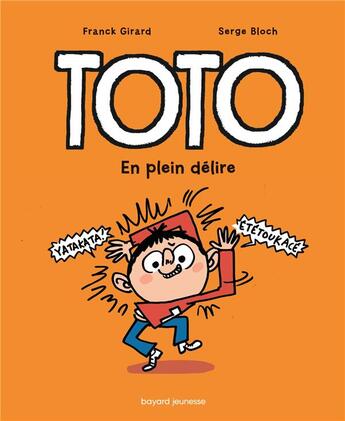 Couverture du livre « Toto Tome 9 : en plein délire » de Serge Bloch et Franck Girard aux éditions Tourbillon