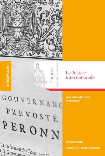 Couverture du livre « La justice internationale » de Nikolaos Politis aux éditions Pantheon-assas