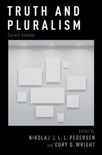 Couverture du livre « Truth and Pluralism: Current Debates » de Nikolaj J L L Pedersen aux éditions Oxford University Press Usa