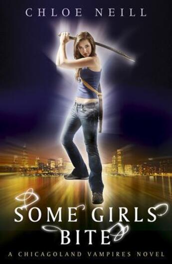 Couverture du livre « Some Girls Bite » de Chloe Neill aux éditions Orion Digital