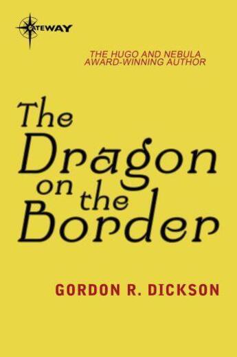 Couverture du livre « The Dragon on the Border » de Gordon R. Dickson aux éditions Orion Digital