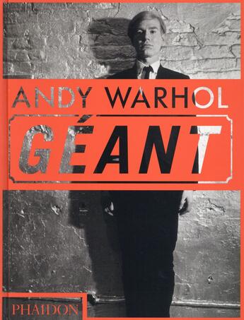 Couverture du livre « Andy Warhol ; géant » de Dave Hickey aux éditions Phaidon