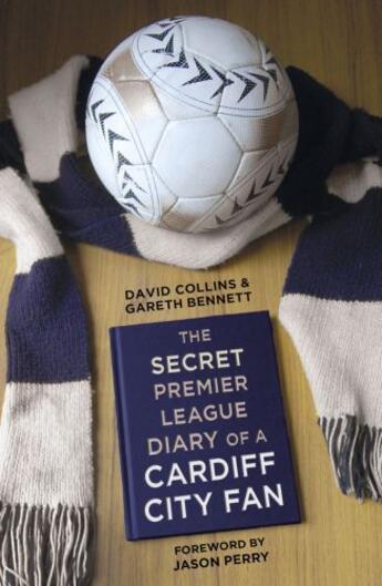 Couverture du livre « The Secret Premier League Diary of a Cardiff City Fan » de Perry Jason aux éditions History Press Digital