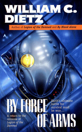 Couverture du livre « By Force of Arms » de William C. Dietz aux éditions Penguin Group Us