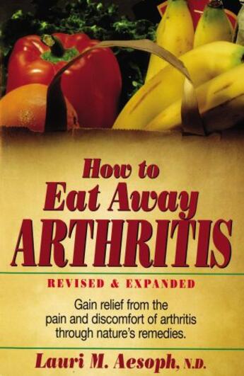 Couverture du livre « How to Eat Away Arthritis » de Aesoph Laurie M aux éditions Penguin Group Us