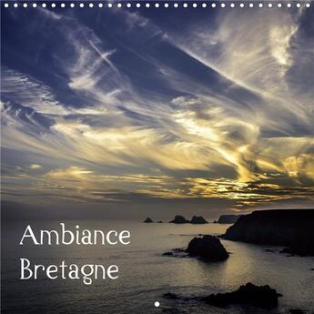 Couverture du livre « Ambiance bretagne calendrier mural 2020 300 300 mm square - un voyage sur les cotes breton » de Photographie Ma aux éditions Calvendo