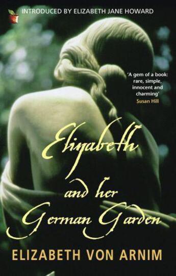 Couverture du livre « Elizabeth And Her German Garden » de Elizabeth Von Arnim aux éditions Little Brown Book Group Digital