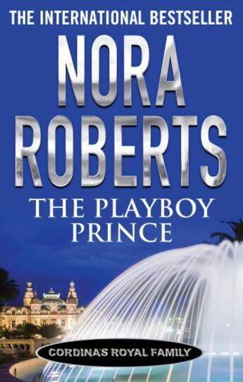 Couverture du livre « The Playboy Prince » de Nora Roberts aux éditions Little Brown Book Group Digital