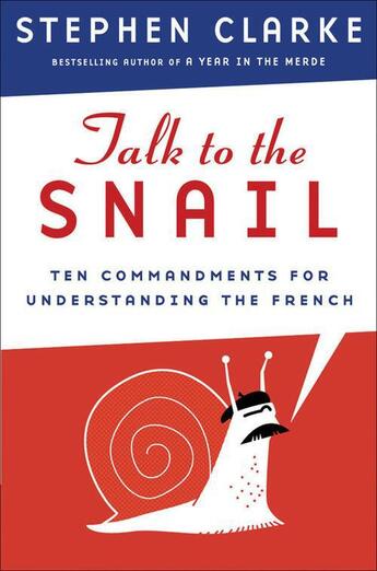 Couverture du livre « Talk To The Snail » de Stephen Clarke aux éditions Epagine