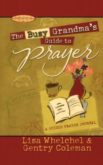 Couverture du livre « The Busy Grandma's Guide to Prayer » de Coleman Genny aux éditions Howard Books