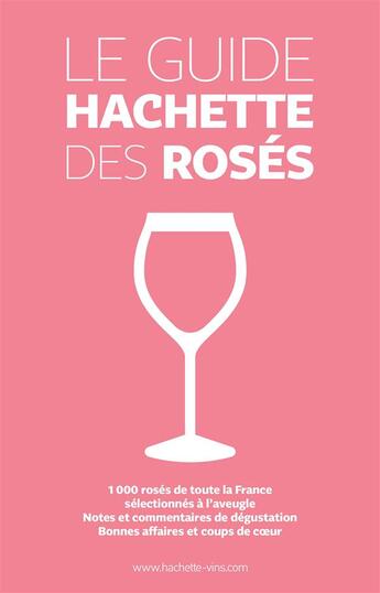 Couverture du livre « Guide Hachette des rosés » de  aux éditions Hachette Pratique