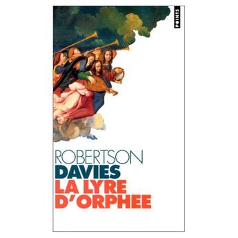 Couverture du livre « La lyre d'Orphée » de Robertson Davies aux éditions Points