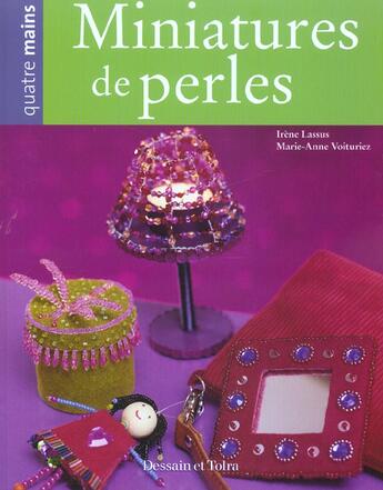 Couverture du livre « Miniatures De Perles » de Marie-Anne Voituriez et Irene Lassus aux éditions Dessain Et Tolra