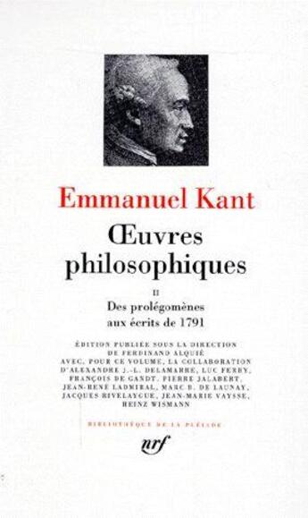 Couverture du livre « Oeuvres philosophiques Tome 2 ; des prolégomènes aux écrits de 1791 » de Emmanuel Kant aux éditions Gallimard